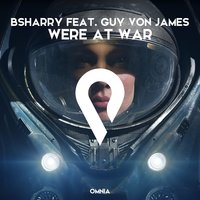Were At War - Bsharry & Guy Von James