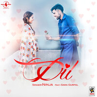 Dil - Ninja & Sara Gurpal