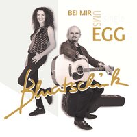 Bei mir ums Egg - Bluatschink