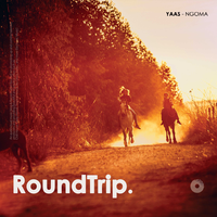 Ngoma - Yaas & RoundTrip.Music
