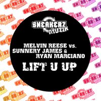 Lift U Up - Melvin Reese & Sunnery James & Ryan Marciano