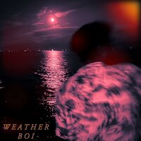 Weather Boi - Aaron Alexander