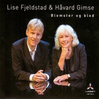 Fru Nitters Datter / Møte (Første to Vers) / Elsk / Du Fatter Ei Bølgernes Evige Gang, Op 52 Nr 3 - Lise Fjeldstad & Havard Gimse