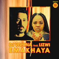 Emakhaya - DJ Vivona & Lizwi