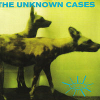 She Knows It - The Unknown Cases