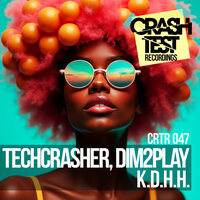 K.D.H.H. - Techcrasher & Dim2play