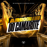 Arrocha no Canto do Camarote - Mc Nigga Dee & Dj marcos oliver & Love Funk
