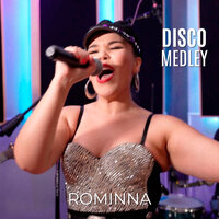 Disco Medley: I Will Survive / Funky Town / Last Dance / The Hustle / On the Radio - Rominna