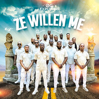Ze Willen Me - O.G. Explosion