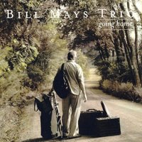 I'm a Homebody - Bill Mays