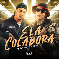 Ela Colabora - Mc Zudo Boladão & MC Mateus MT & Dieguinho NVI
