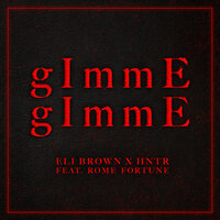 gImmE gImmE - Eli Brown & Hntr & Rome Fortune