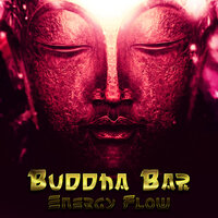 Energy Flow - Buddha-Bar