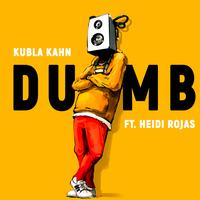 Dumb - Kubla Kahn & Heidi Rojas