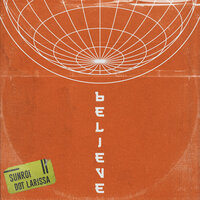 Believe - Sunroi & Dot Larissa