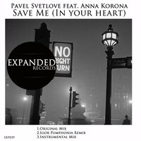 Save Me (In Your Heart) - Pavel Svetlove & Anna Korona