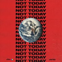 Not Today - Hillsong UNITED