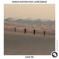 Save Me - Marco Maffeis & Jaime Deraz
