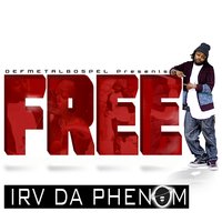 Lessons in Fly - Irv Da Phenom