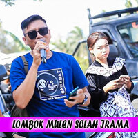 Lombok Mulen Solah Irama - Sandi Wisnu