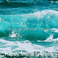 Fashionable Summer 2021 - Happy Morning Music