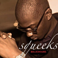 Billionaire - Squeeks