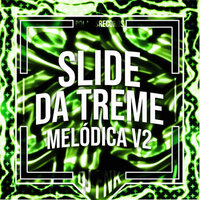 Slide da Treme Melódica, Vol. 2 - DJ FNK & Polaris