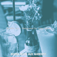Vintage Weekends - Bossa Nova Jazz Ambience