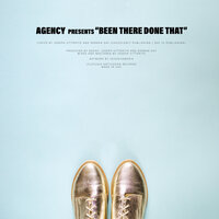 BEEN THERE DONE THAT - Agency & There Is No One But Me