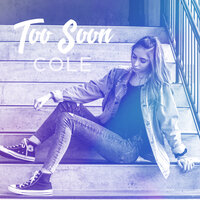 Too Soon - Cole