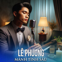 Xin Yêu Tôi Bằng Cả Tình Người - Lê Phương & Tam Sến