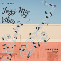 Jazz My Vibes - Lau Frank
