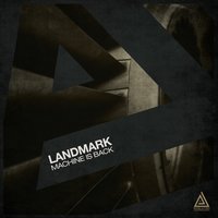 Machine Is Back - Landmark