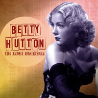 Jealous (Somebody Loves Me) - Betty Hutton