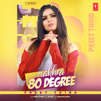 Nakhra 80 Degree - Preet Thind