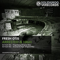 Arested & High - Fresh Otis