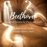 Piano and Violin Sonata No.8 in G Major, Op 30, No.3: II. Tempo Di Minuetto - Gabrielle Lester & Caroline Palmer