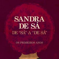 Pé de Meia - Sandra de Sá