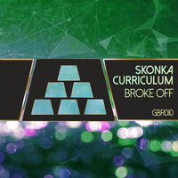 Broke Off - Skonka & Curriculum & Tony H