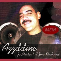 Ya lahnina d3ili belkhir - Cheb Azzedine
