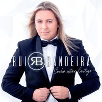 Sonho Estar Contigo - Rui Bandeira
