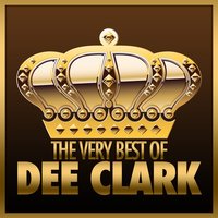 Your Friends - Dee Clark