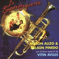Tabaco y Rón - Nelson Pinedo & Nelson Alizo & La Super Orquesta