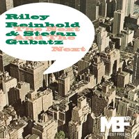 The Next and the Next - Riley Reinhold & Stefan Gubatz & Miguel Bastida