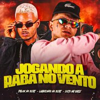 Jogando a Raba no Vento - Luanzinho do Recife & Palok no Beat