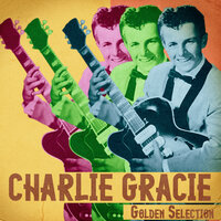 Just Lookin' (Studio) - Charlie Gracie