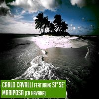 Mariposa (En Havana) Featuring Si Se - Carlo Cavalli & Si*Sé