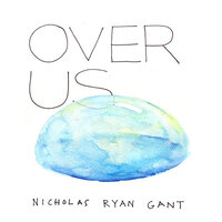 Over Us - Nicholas Ryan Gant