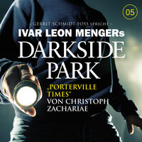 Porterville Times - Teil 30 - Darkside Park