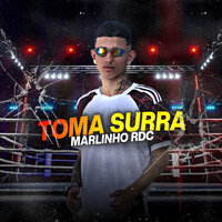 Toma Surra - Marlinho Rdc